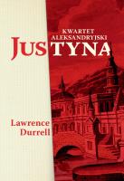 Justyna. Kwartet aleksandryjski. Autor: Durrell Lawrence, Maria Skibniewska. SmakLiter.pl Okładka książki Justyna. Kwartet aleksandryjski