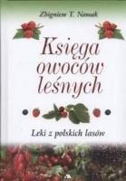 Okładka książki Księga owoców leśnych. Leki z polskich lasów