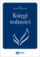 Księgi wolności. Autor: Janusz Sytnik-Czetwertyński. SmakLiter.pl Okładka książki Księgi wolności