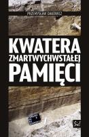 Kwatera zmartwychwstałej pamięci. Autor: Dakowicz Przemysław. SmakLiter.pl Okładka książki Kwatera zmartwychwstałej pamięci
