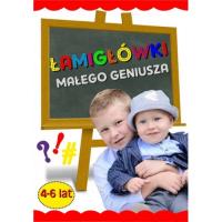 Okładka książki Łamigłówki małego geniusza 4-6 lat