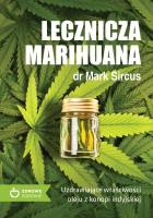 Lecznicza marihuana. Autor: Dr Mark Sircus. SmakLiter.pl Okładka książki Lecznicza marihuana