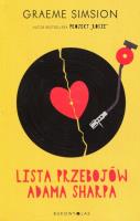 Lista przebojów Adama Sharpa. Autor: Graeme Simsion. SmakLiter.pl Okładka książki Lista przebojów Adama Sharpa