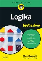 Logika dla bystrzaków. Autor: Mark T Zegarelli. SmakLiter.pl Okładka książki Logika dla bystrzaków