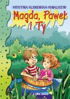 Magda, Paweł i Ty. Autor: Kleniewska-Kowaliszyn Krystyna. SmakLiter.pl Okładka książki Magda, Paweł i Ty