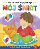 Okładka książki Maluch bawi się i poznaje. Mój świat