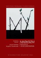 Marksizm Nadzieje i rozczarowania. Autor: Jacek Hołówka, Dziobkowski Bogdan. SmakLiter.pl Okładka książki Marksizm Nadzieje i rozczarowania