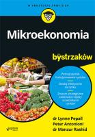 Mikroekonomia dla bystrzaków. Autor: LYNNE PEPALL, Peter Antonioni, MANZUR RASHID. SmakLiter.pl Okładka książki Mikroekonomia dla bystrzaków