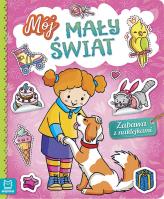 Okładka książki Mój mały świat. Zabawa z naklejkami