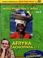 Moja przygoda z „Boso…` Tom 5. Afryka Zachodnia cz. 1 (booklet DVD). Autor: Wojciech Cejrowski, Sławomir Makaruk. SmakLiter.pl Okładka książki Moja przygoda z „Boso…` Tom 5. Afryka Zachodnia cz. 1 (booklet DVD)