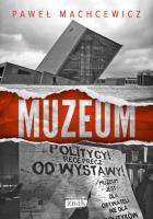 Muzeum. Autor: Machcewicz Paweł. SmakLiter.pl Okładka książki Muzeum