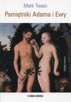 Pamiętniki Adama i Ewy. Autor: Twain Mark. SmakLiter.pl Okładka książki Pamiętniki Adama i Ewy