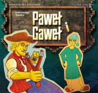 Paweł i Gaweł. Autor: Ignacy Krasicki  Aleksander Fredro Maria Konopnicka. SmakLiter.pl Okładka książki Paweł i Gaweł