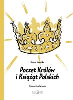 Poczet Królów i Książąt Polskich. Autor: Dorota Suwalska-Ba. SmakLiter.pl Okładka książki Poczet Królów i Książąt Polskich