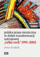 Polska prasa muzyczna w dobie transformacji.... Autor: Trudzik Artur. SmakLiter.pl Okładka książki Polska prasa muzyczna w dobie transformacji...
