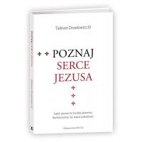 Poznaj Serce Jezusa. Autor: Drozdowicz Tadeusz. SmakLiter.pl Okładka książki Poznaj Serce Jezusa