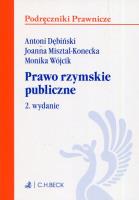 Prawo rzymskie publiczne. Autor: Dębiński Antoni, Misztal-Konecka Joanna. SmakLiter.pl Okładka książki Prawo rzymskie publiczne