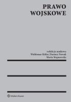 Prawo wojskowe. Autor: Waldemar Kitler (red.), Dariusz Nowak, Stepnowska-Michaluk Marta. SmakLiter.pl Okładka książki Prawo wojskowe