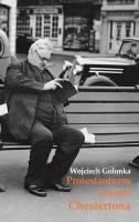Protestantyzm oczami Chestertona. Autor: Golonka Wojciech. SmakLiter.pl Okładka książki Protestantyzm oczami Chestertona