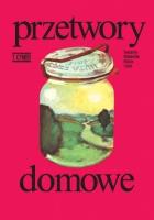 Przetwory domowe. Autor: Cymer Tadeusz. SmakLiter.pl Okładka książki Przetwory domowe