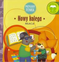 Przygoda Fenka. Relacje. Nowy kolega. Autor: Magdalena Gruca. SmakLiter.pl Okładka książki Przygoda Fenka. Relacje. Nowy kolega