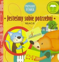 Przygody Fenka. Relacje, Jesteśmy sobie potrzebni. Autor: Magdalena Gruca, Ewa Zontek. SmakLiter.pl Okładka książki Przygody Fenka. Relacje, Jesteśmy sobie potrzebni