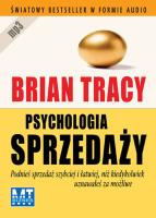 Psychologia sprzedaży MP3 - Audiobook. Autor: Brian Tracy. SmakLiter.pl Okładka książki Psychologia sprzedaży MP3 - Audiobook