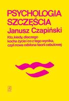 Psychologia szczęścia. Autor: Czapiński Janusz. SmakLiter.pl Okładka książki Psychologia szczęścia