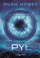 Pył Tom 3 Trylogia. Autor: Howey Hugh. SmakLiter.pl Okładka książki Pył Tom 3 Trylogia