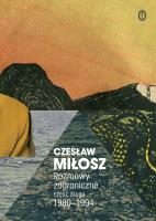 Rozmowy zagraniczne 1980-1994. Cz.2. Autor: Miłosz Czesław. SmakLiter.pl Okładka książki Rozmowy zagraniczne 1980-1994. Cz.2