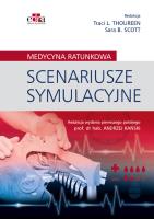 Scenariusze symulacyjne Medycyna ratunkowa. Autor: T.L. Thoureen, S.B. Scott. SmakLiter.pl Okładka książki Scenariusze symulacyjne Medycyna ratunkowa