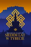 Siedem lat w Tybecie. Autor: Heinrich Harrer. SmakLiter.pl Okładka książki Siedem lat w Tybecie