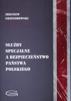 Okładka książki Służby specjalne a bezpieczeństwo państwa polskiego