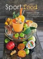 Sportfood. Przepisy i porady dla milośników.... Autor: Cinzia Trenchi. SmakLiter.pl Okładka książki Sportfood. Przepisy i porady dla milośników...