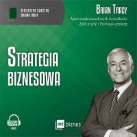 Strategia biznesowa. Autor: Brian Tracy. SmakLiter.pl Okładka książki Strategia biznesowa