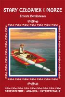 Streszczenia - Stary czlowiek i morze w. 2017. Autor: Hemingway Ernest. SmakLiter.pl Okładka książki Streszczenia - Stary czlowiek i morze w. 2017