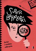 Superbohaterki. Świat i wielkie odkrycia. Autor: Małgorzata Frąckiewicz. SmakLiter.pl Okładka książki Superbohaterki. Świat i wielkie odkrycia