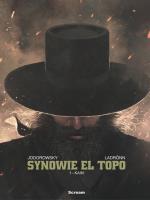 Synowie El Topo T.1 Kain. Autor: A. Jodorowsky, J. Ladronn. SmakLiter.pl Okładka książki Synowie El Topo T.1 Kain