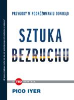 Sztuka bezruchu Przygody w podróżowaniu donikąd. Autor: Pico Iyer. SmakLiter.pl Okładka książki Sztuka bezruchu Przygody w podróżowaniu donikąd