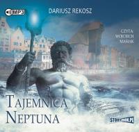 Tajemnica Neptuna - Audiobook. Autor: Rekosz Dariusz. SmakLiter.pl Okładka książki Tajemnica Neptuna - Audiobook