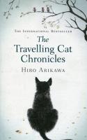 The Travelling Cat Chronicles. Autor: Arikawa Hiro. SmakLiter.pl Okładka książki The Travelling Cat Chronicles