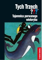 Tych Trzech??? Tajemnica porwanego wieloryba. Autor: Chandler Andy. SmakLiter.pl Okładka książki Tych Trzech??? Tajemnica porwanego wieloryba