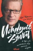 Uchwycić Żywioł. Autor: Lou Aronica, Ken Robinson. SmakLiter.pl Okładka książki Uchwycić Żywioł