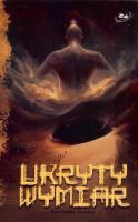 Ukryty wymiar. Autor: Szwast Stanisław. SmakLiter.pl Okładka książki Ukryty wymiar