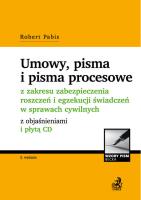 Umowy, pisma i pisma procesowe z zakresu zabezpieczenia roszczeń i egzekucji świadczeń w sprawach cy. Autor: Pabis Robert. SmakLiter.pl Okładka książki Umowy, pisma i pisma procesowe z zakresu zabezpieczenia roszczeń i egzekucji świadczeń w sprawach cy