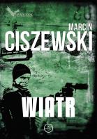 Wiatr. Autor: Marcin Ciszewski. SmakLiter.pl Okładka książki Wiatr