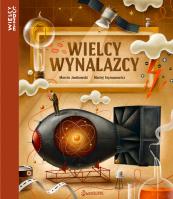 Wielcy wynalazcy. Autor: Jamkowski Marcin, Szymanowicz Maciej. SmakLiter.pl Okładka książki Wielcy wynalazcy