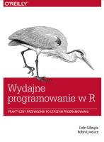 Wydajne programowanie w R. Autor: Gillespie Colin, Lovelace Robin. SmakLiter.pl Okładka książki Wydajne programowanie w R