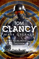 Z pełną mocą i skutkiem. Autor: Tom Clancy, Mark Greaney. SmakLiter.pl Okładka książki Z pełną mocą i skutkiem