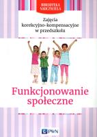 Okładka książki Zajęcia korekcyjno-kompensacyjne w przedszkolu Funkcjonowanie społeczne